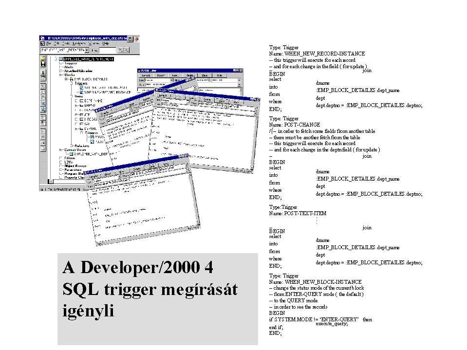A Developer/2000-nek négy SQL triggerre van szüksége